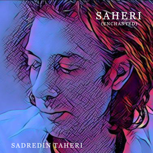 Saheri (enchanted) music album by Sadredin Taheri